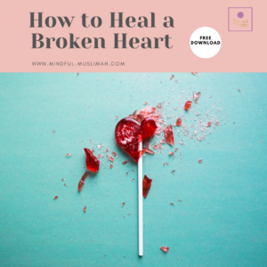 How to Heal a Broken Heart
