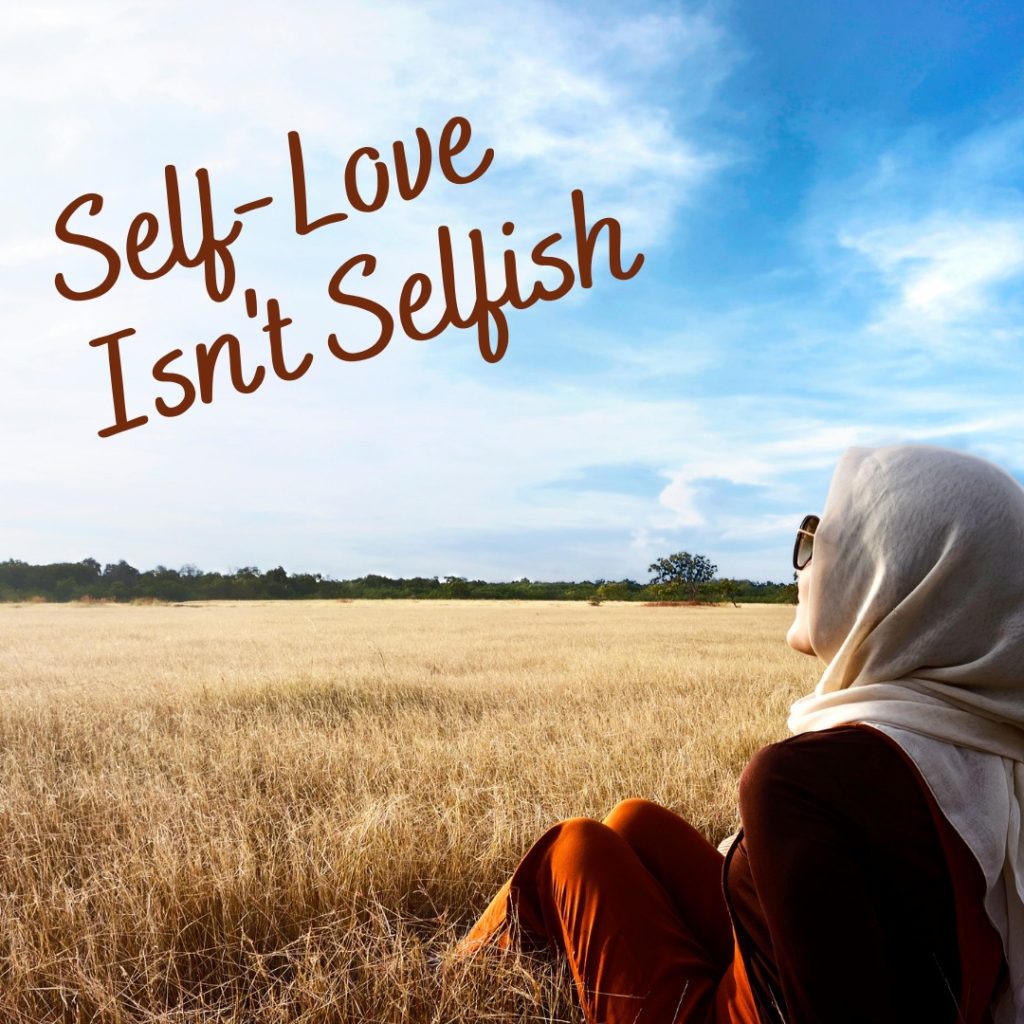 Self Love isn't selfish